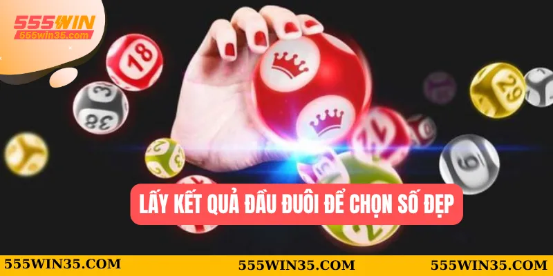 Bóng Lô Đề 555WIN - Tuyệt Chiêu Soi Cầu Trúng Lớn Mỗi Ngày 3 Lấy kết quả đầu đuôi để chọn số đẹp