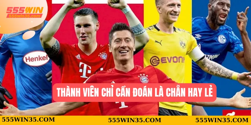 Kèo Thẻ Phạt 555WIN - Bắt Nhịp Cảm Xúc, Nhận Thưởng Cực Sốc 2 Thành viên chỉ cần đoán là chẵn hay lẻ